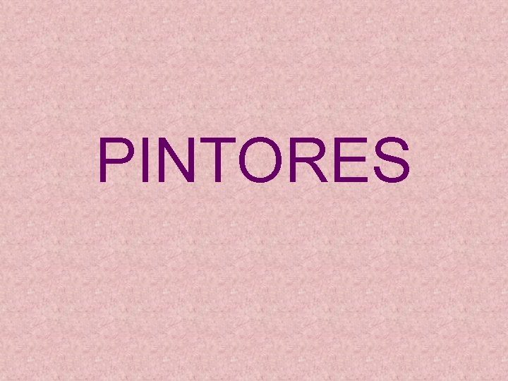 PINTORES 