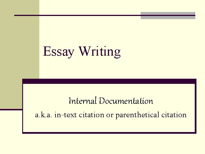 Internal Document Writing Essay Writing Internal Documentation a k a intext