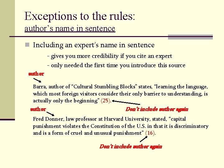 Exceptions to the rules: author’s name in sentence n Including an expert’s name in Exceptions to the rules: author’s name in sentence n Including an expert’s name in