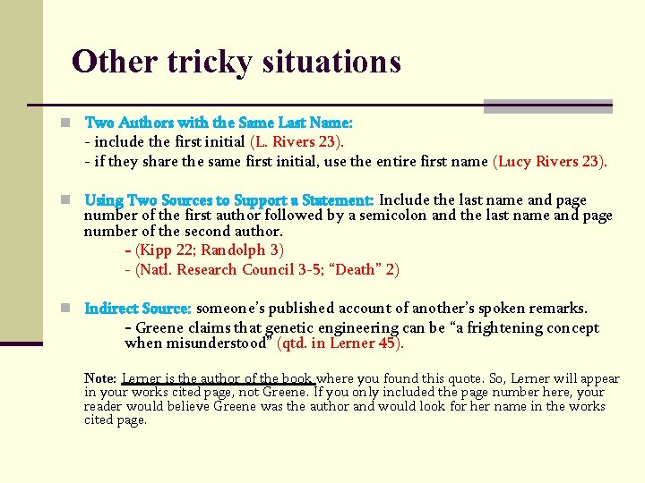 Other tricky situations n Two Authors with the Same Last Name: - include the Other tricky situations n Two Authors with the Same Last Name: - include the