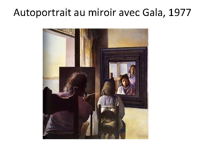 Autoportrait au miroir avec Gala, 1977 