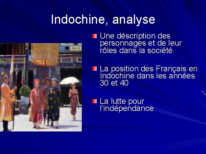 Indochine, analyse Une déscription des personnages et de leur rôles dans la société La