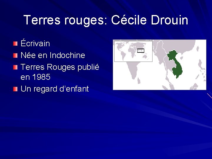 Terres rouges: Cécile Drouin Écrivain Née en Indochine Terres Rouges publié en 1985 Un
