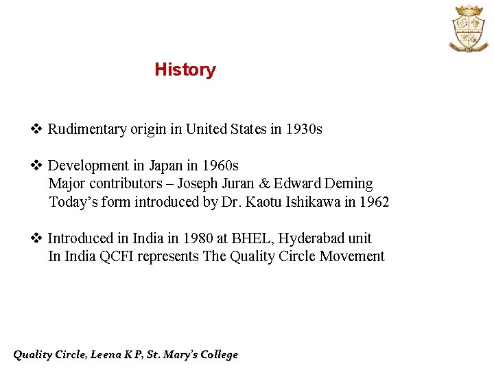 History v Rudimentary origin in United States in 1930 s v Development in Japan