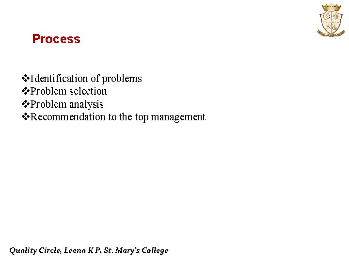 Process v. Identification of problems v. Problem selection v. Problem analysis v. Recommendation to
