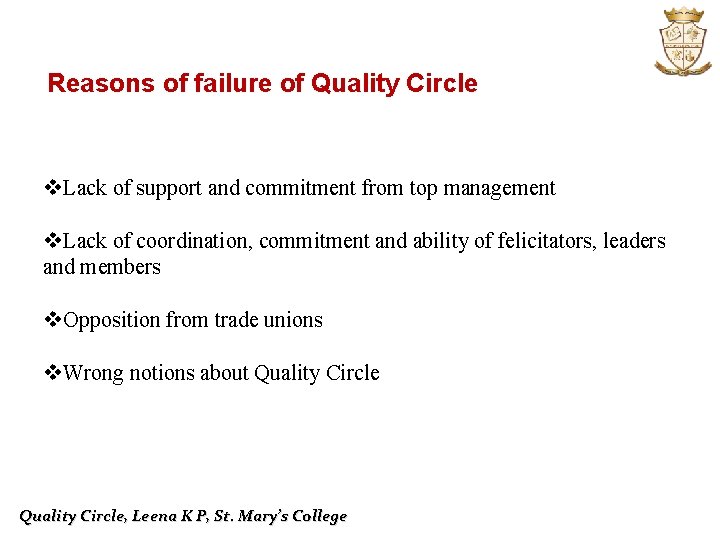 Reasons of failure of Quality Circle v. Lack of support and commitment from top