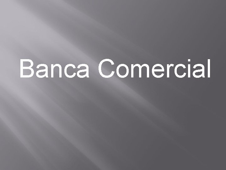 Banca Comercial 