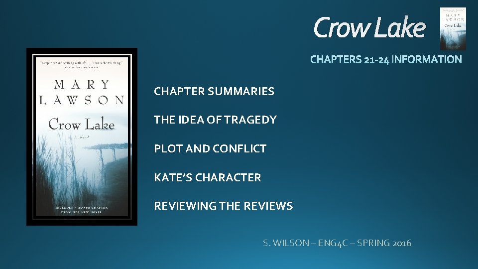 Crow Lake CHAPTER SUMMARIES THE IDEA OF TRAGEDY PLOT AND CONFLICT KATE’S CHARACTER REVIEWING Crow Lake CHAPTER SUMMARIES THE IDEA OF TRAGEDY PLOT AND CONFLICT KATE’S CHARACTER REVIEWING