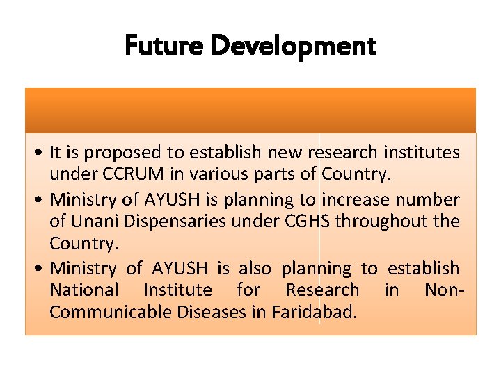 Future Development • It is proposed to establish new research institutes under CCRUM in
