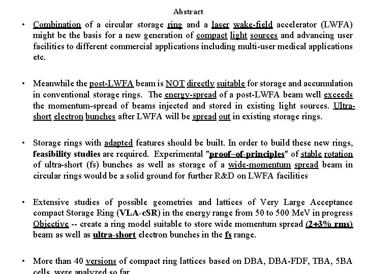 Abstract • Combination of a circular storage ring and a laser wake-field accelerator (LWFA)