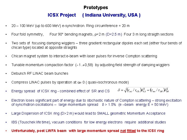 Prototypes ICSX Project ( Indiana University, USA ) • 20 – 100 Me. V