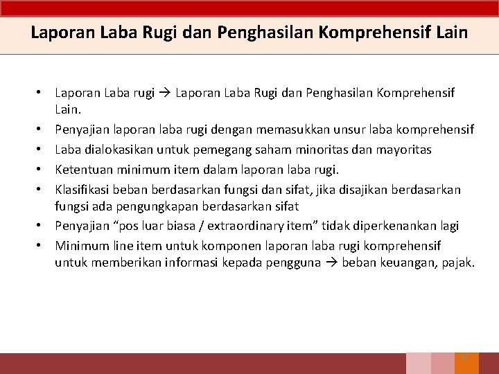 Laporan Laba Rugi dan Penghasilan Komprehensif Lain • Laporan Laba rugi Laporan Laba Rugi