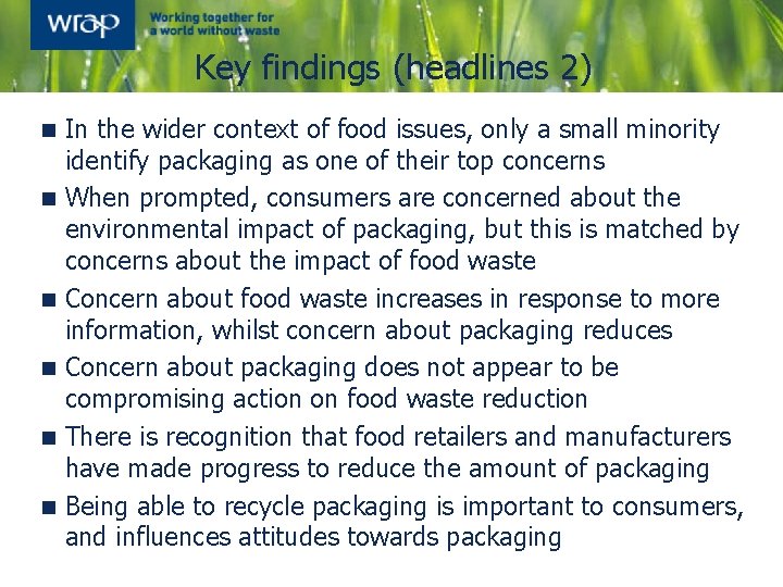 Key findings (headlines 2) n n n In the wider context of food issues,