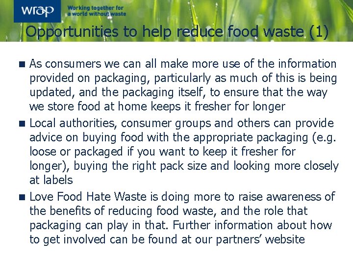 Opportunities to help reduce food waste (1) As consumers we can all make more