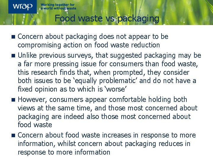 Food waste vs packaging Concern about packaging does not appear to be compromising action