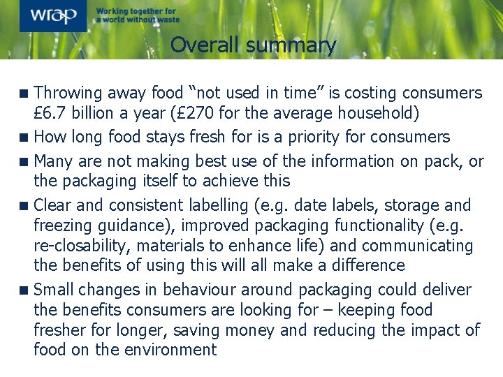 Overall summary n n n Throwing away food “not used in time” is costing