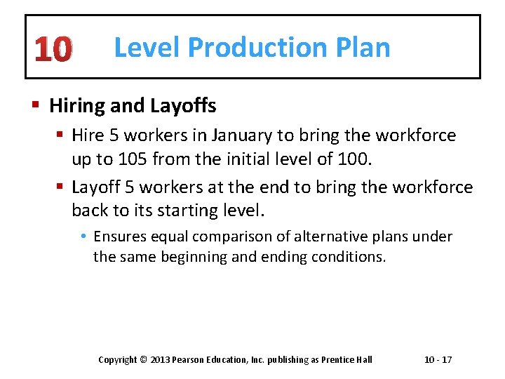 10 Level Production Plan § Hiring and Layoffs § Hire 5 workers in January