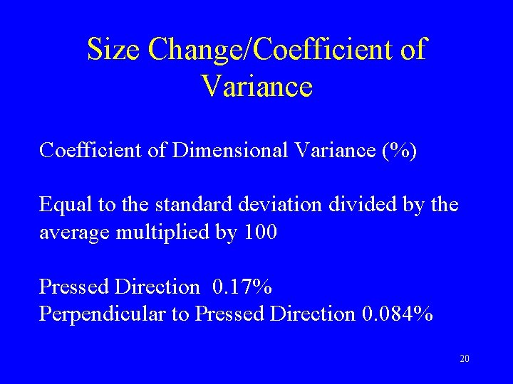Size Change/Coefficient of Variance Coefficient of Dimensional Variance (%) Equal to the standard deviation