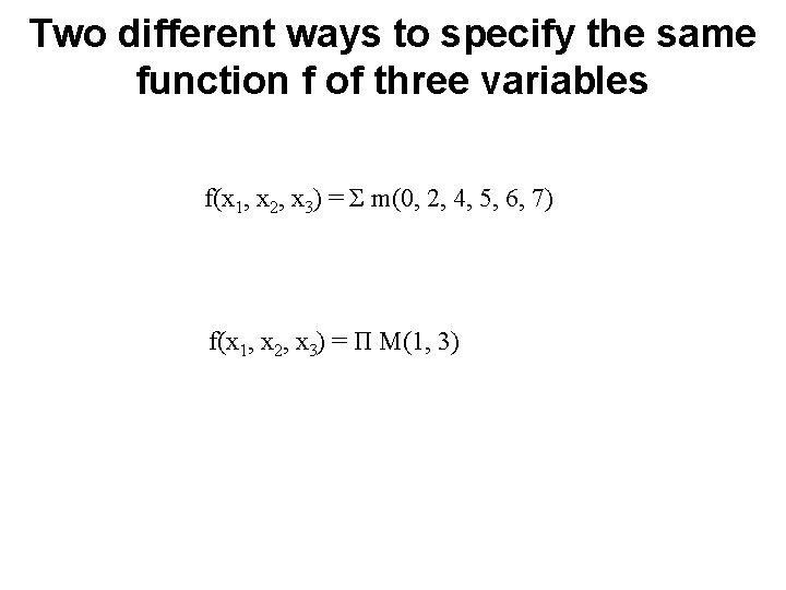 Two different ways to specify the same function f of three variables f(x 1,