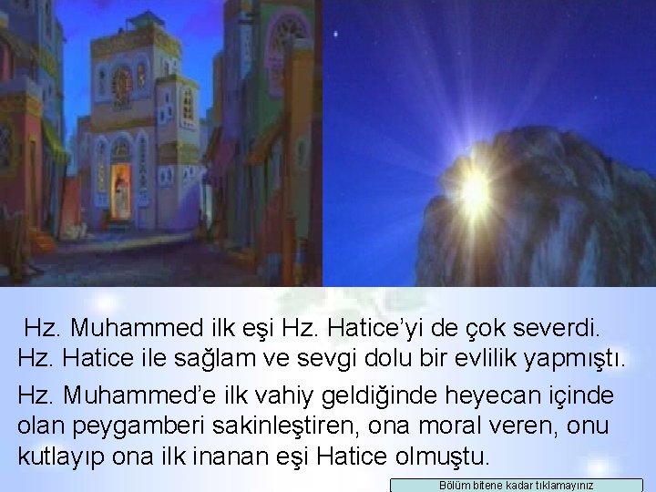 Hz. Muhammed ilk eşi Hz. Hatice’yi de çok severdi. Hz. Hatice ile sağlam ve Hz. Muhammed ilk eşi Hz. Hatice’yi de çok severdi. Hz. Hatice ile sağlam ve