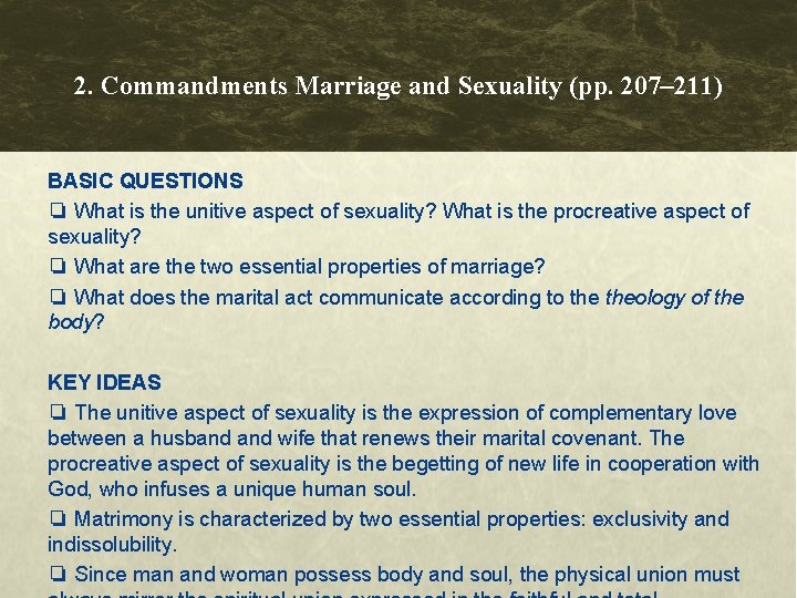 2. Commandments Marriage and Sexuality (pp. 207– 211) BASIC QUESTIONS ❏ What is the