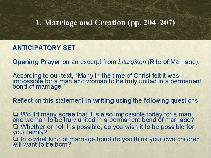 1. Marriage and Creation (pp. 204– 207) ANTICIPATORY SET Opening Prayer on an excerpt