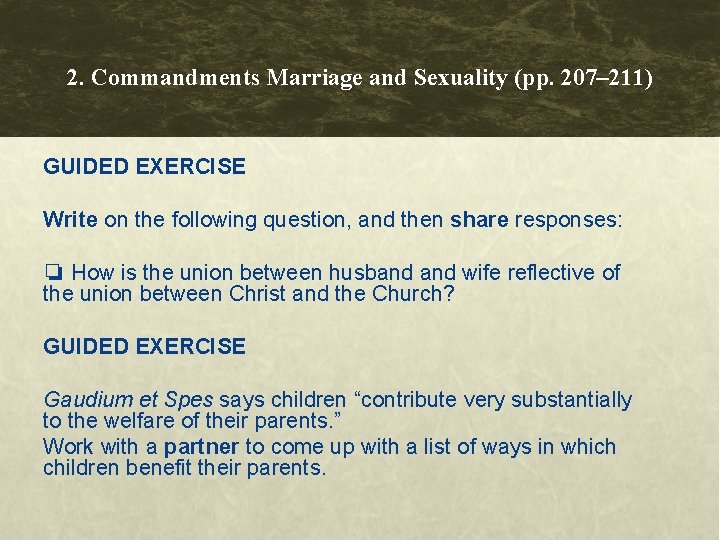 2. Commandments Marriage and Sexuality (pp. 207– 211) GUIDED EXERCISE Write on the following