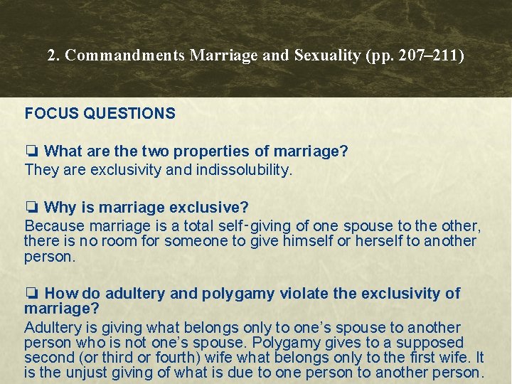 2. Commandments Marriage and Sexuality (pp. 207– 211) FOCUS QUESTIONS ❏ What are the