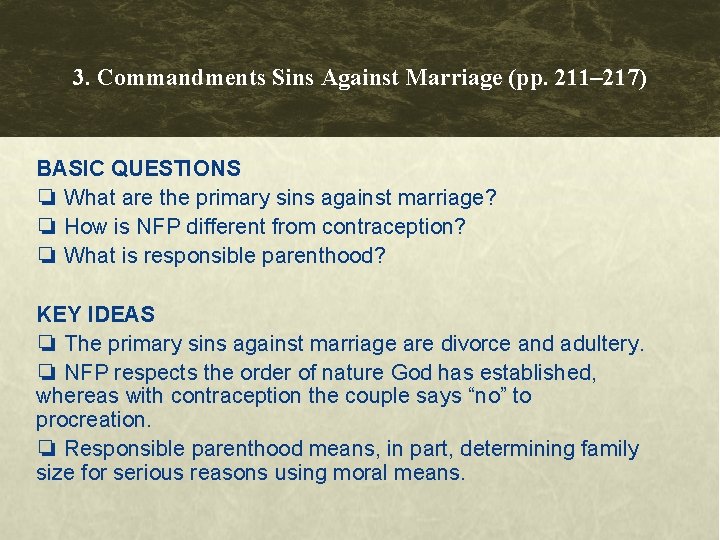 3. Commandments Sins Against Marriage (pp. 211– 217) BASIC QUESTIONS ❏ What are the