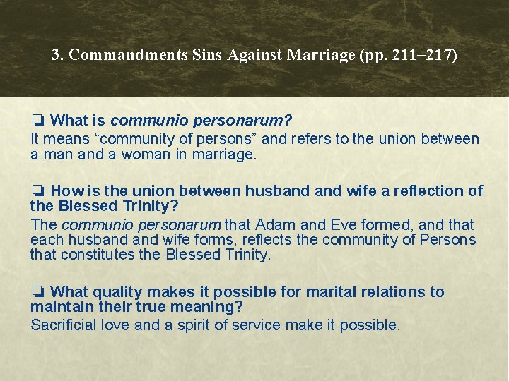 3. Commandments Sins Against Marriage (pp. 211– 217) ❏ What is communio personarum? It