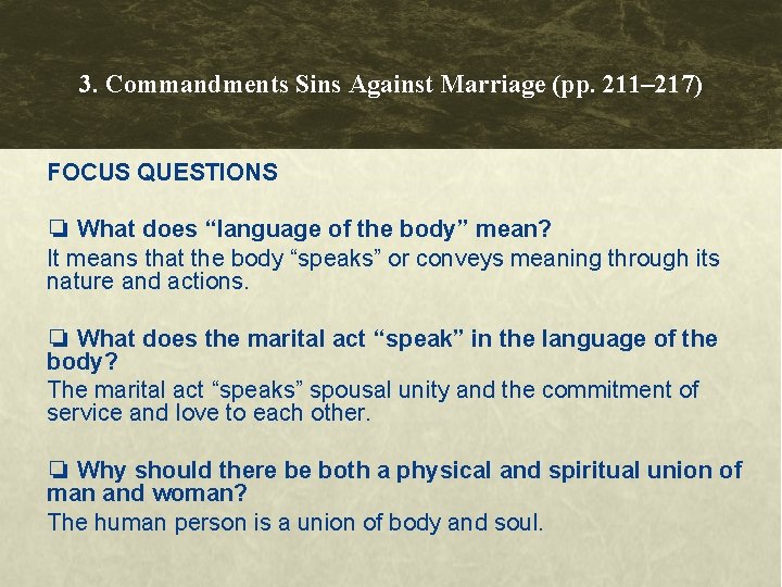 3. Commandments Sins Against Marriage (pp. 211– 217) FOCUS QUESTIONS ❏ What does “language