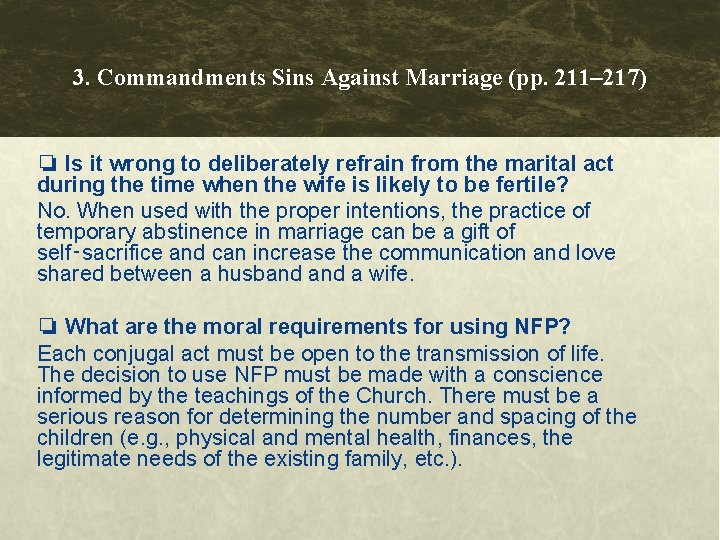 3. Commandments Sins Against Marriage (pp. 211– 217) ❏ Is it wrong to deliberately