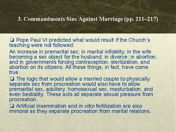 3. Commandments Sins Against Marriage (pp. 211– 217) ❏ Pope Paul VI predicted what