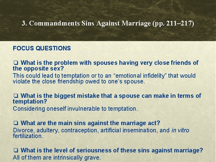 3. Commandments Sins Against Marriage (pp. 211– 217) FOCUS QUESTIONS ❏ What is the