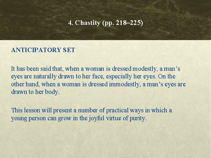 4. Chastity (pp. 218– 225) ANTICIPATORY SET It has been said that, when a