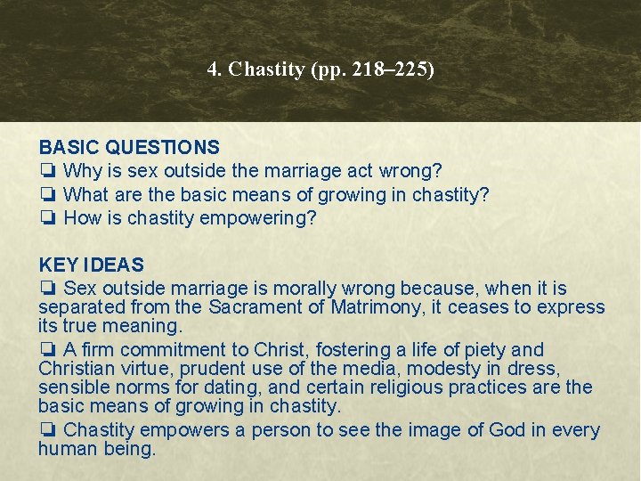 4. Chastity (pp. 218– 225) BASIC QUESTIONS ❏ Why is sex outside the marriage