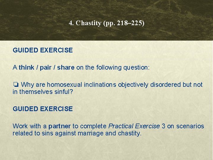 4. Chastity (pp. 218– 225) GUIDED EXERCISE A think / pair / share on