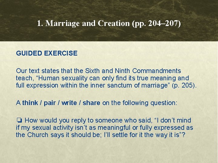 1. Marriage and Creation (pp. 204– 207) GUIDED EXERCISE Our text states that the