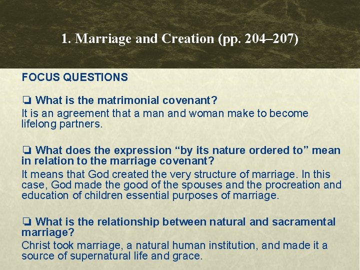 1. Marriage and Creation (pp. 204– 207) FOCUS QUESTIONS ❏ What is the matrimonial