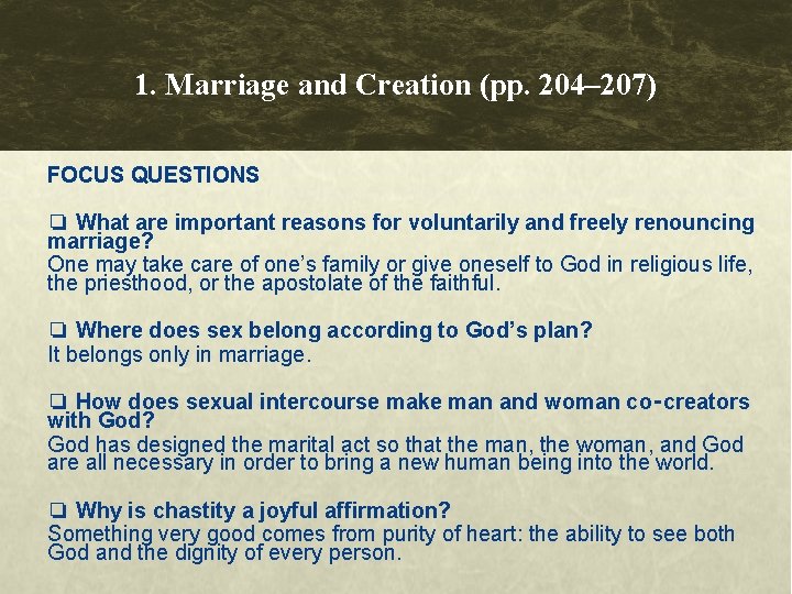 1. Marriage and Creation (pp. 204– 207) FOCUS QUESTIONS ❏ What are important reasons