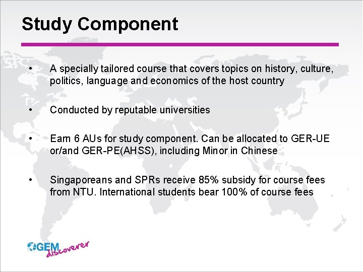 Study Component • A specially tailored course that covers topics on history, culture, politics,