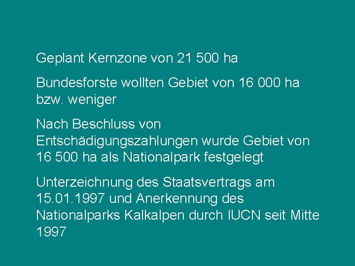 Geplant Kernzone von 21 500 ha Bundesforste wollten Gebiet von 16 000 ha bzw.