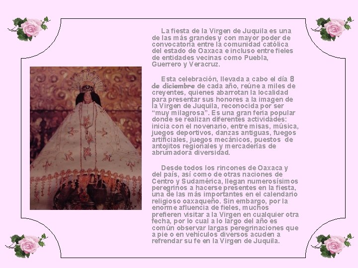 La fiesta de la Virgen de Juquila es una de las más grandes y La fiesta de la Virgen de Juquila es una de las más grandes y
