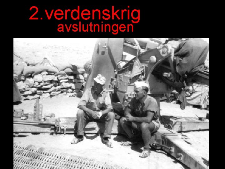 2. verdenskrig avslutningen 