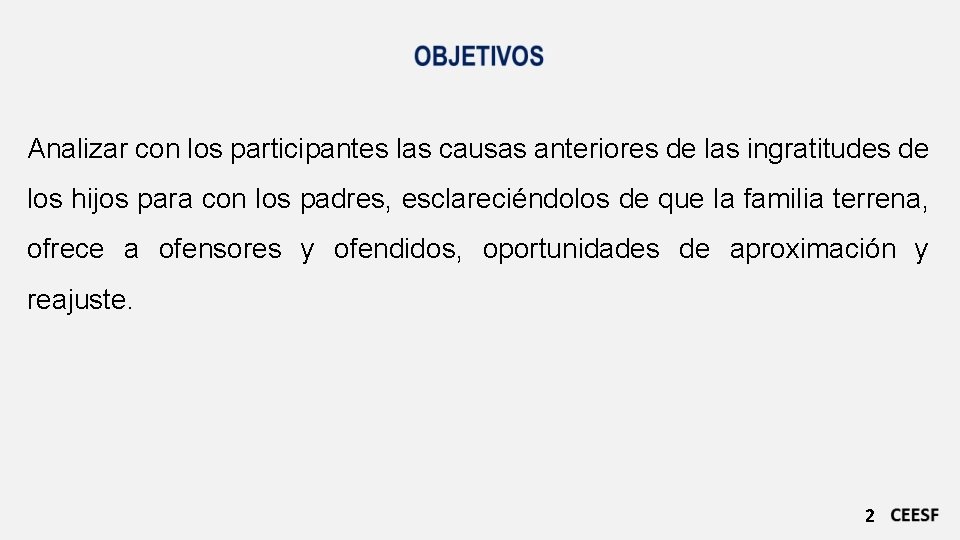 Analizar con los participantes las causas anteriores de las ingratitudes de los hijos para