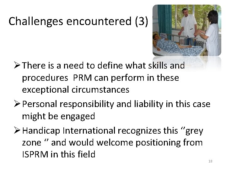 Challenges encountered (3) Ø There is a need to define what skills and procedures