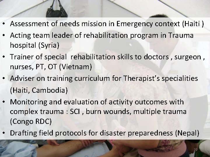 • Assessment of needs mission in Emergency context (Haiti ) • Acting team • Assessment of needs mission in Emergency context (Haiti ) • Acting team