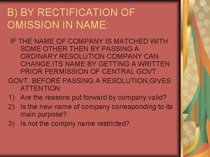 B) BY RECTIFICATION OF OMISSION IN NAME: IF THE NAME OF COMPANY IS MATCHED