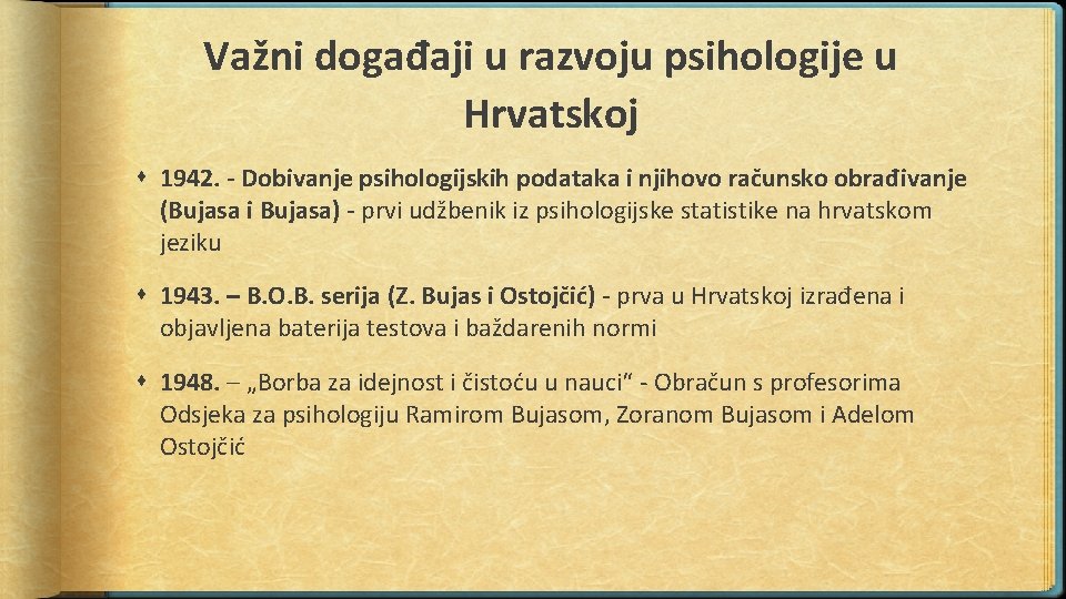 Važni događaji u razvoju psihologije u Hrvatskoj 1942. - Dobivanje psihologijskih podataka i njihovo