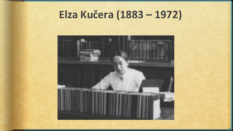 Elza Kučera (1883 – 1972) 